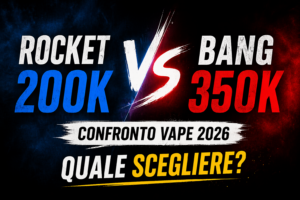 rocket 200k vs bang 350k confronto vape 2026 quale scegliere