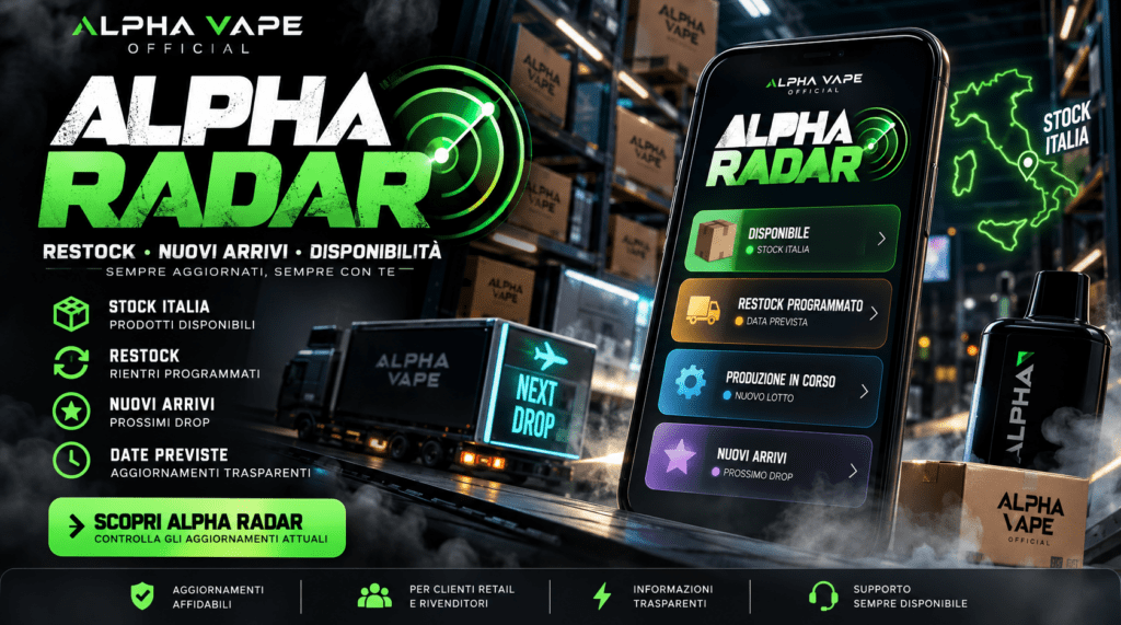 Restock vape e nuovi arrivi Alpha Radar – Alpha Vape Official